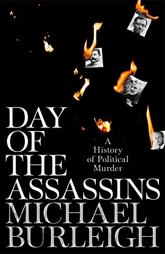 Day of the Assassins: A History of Political Murder